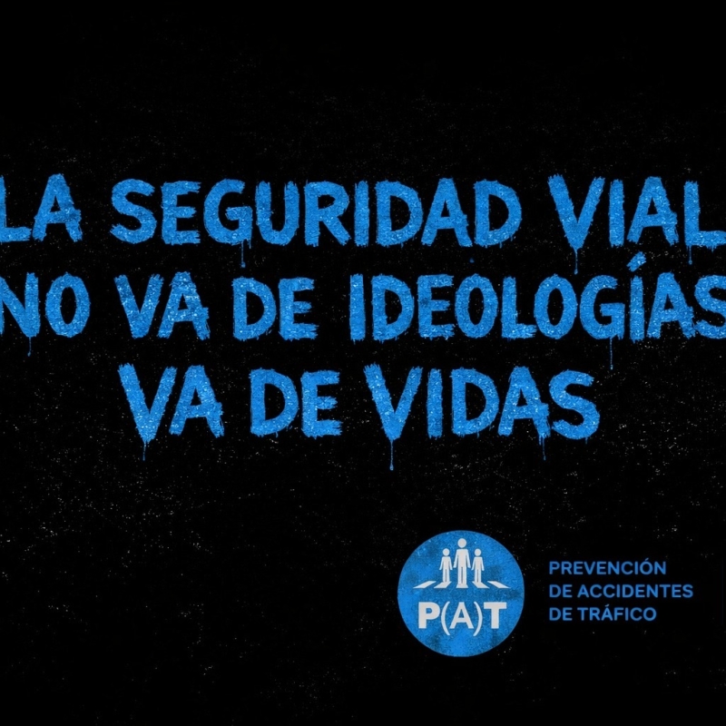 LA SEGURIDAD VIAL NO VA DE IDEOLOGÍAS VA DE VIDAS