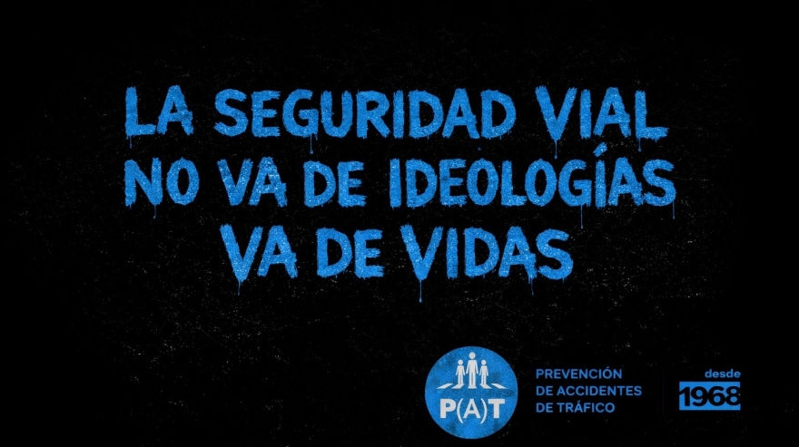 LA SEGURIDAD VIAL NO VA DE IDEOLOGÍAS VA DE VIDAS
